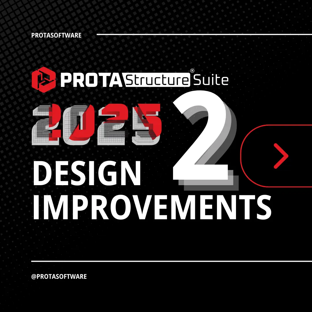 ProtaStructure 2025 Transformative Design Improvements